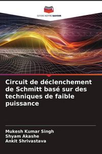 Produktbild: Circuit de d&eacute;clenchement de Schmitt bas&eacute; sur des techniques de faible puissance