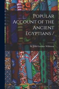 Produktbild: Popular Account of the Ancient Egyptians /; v.2