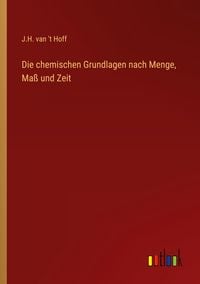 Produktbild: Die chemischen Grundlagen nach Menge, Ma&szlig; und Zeit