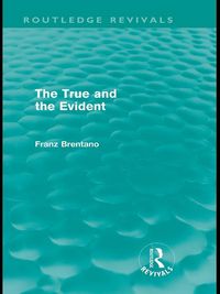 Produktbild: The True and the Evident (Routledge Revivals)