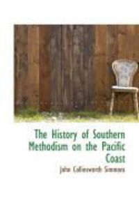 Produktbild: The History of Southern Methodism on the Pacific Coast