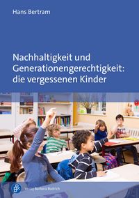 Produktbild: Nachhaltigkeit und Generationengerechtigkeit: die vergessenen Kinder