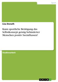Produktbild: Kann sportliche Bet&auml;tigung das Selbstkonzept geistig behinderter Menschen positiv beeinflussen?
