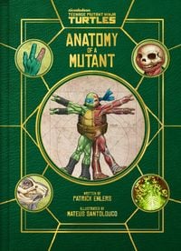Produktbild: Teenage Mutant Ninja Turtles: Anatomy of a Mutant