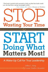 Produktbild: Stop Wasting Your Time and Start Doing What Matters Most