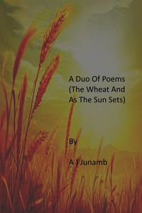 Produktbild: A Duo Of Poems ( The Wheat And As The Sun Sets)