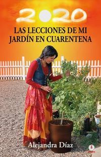 Produktbild: Las lecciones de mi jard&iacute;n en cuarentena