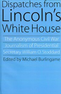 Produktbild: Dispatches from Lincoln's White House