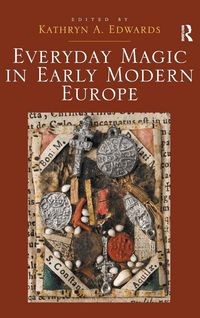 Produktbild: Everyday Magic in Early Modern Europe
