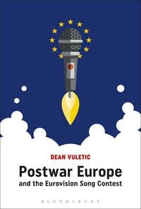 Produktbild: Postwar Europe and the Eurovision Song Contest