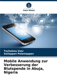 Produktbild: Mobile Anwendung zur Verbesserung der Blutspende in Abuja, Nigeria