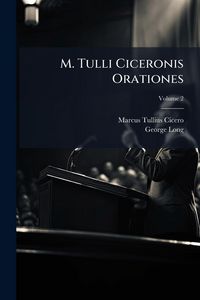 Produktbild: M. Tulli Ciceronis Orationes