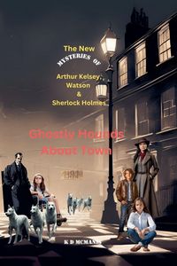 Produktbild: The New Mysteries of Arthur Kelsey, Watson & Sherlock Holmes