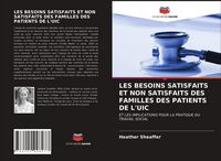 Produktbild: Les Besoins Satisfaits Et Non Satisfaits des Familles des Patients De L'uic