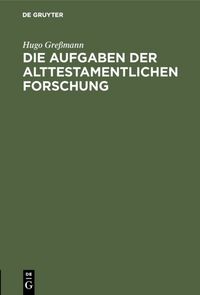 Produktbild: Die Aufgaben der alttestamentlichen Forschung