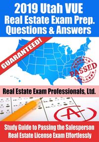 Produktbild: 2019 Utah VUE Real Estate Exam Prep Questions, Answers & Explanations: Study Guide to Passing the Salesperson Real Estate License Exam Effortlessly