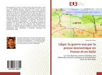 Produktbild: Libye: la guerre vue par la presse &eacute;conomique en France et en Italie