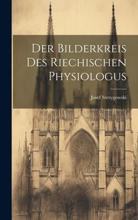 Produktbild: Der Bilderkreis Des Riechischen Physiologus
