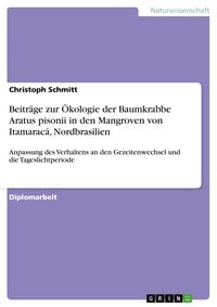 Produktbild: Beitr&auml;ge zur &Ouml;kologie der Baumkrabbe Aratus pisonii in den Mangroven von Itamarac&aacute;, Nordbrasilien