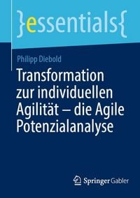 Produktbild: Transformation zur individuellen Agilit&auml;t - die Agile Potenzialanalyse