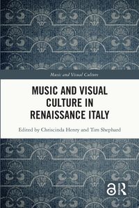 Produktbild: Music and Visual Culture in Renaissance Italy