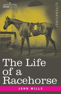 Bild vom Artikel The Life of a Racehorse vom Autor John Mills