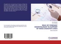 Produktbild: ROLE OF FORENSIC ODONTOLOGIST IN SUPPORT OF MASS DISASTER CASES