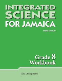 Produktbild: Chung, T: Integrated Science for Jamaica 3rd Edition Grade 8