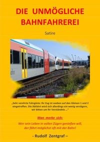 Produktbild: Die unm&ouml;gliche Bahnfahrerei