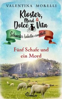 Produktbild: Kloster, Mord und Dolce Vita - F&uuml;nf Schafe und ein Mord