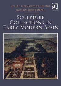 Produktbild: Di Dio, K: Sculpture Collections in Early Modern Spain
