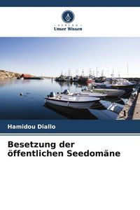 Produktbild: Besetzung der &ouml;ffentlichen Seedom&auml;ne