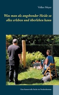 Produktbild: Was man als angehender Heide so alles erleben und &uuml;berleben kann