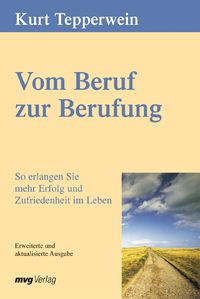 Bild vom Artikel Vom Beruf zur Berufung vom Autor Kurt Tepperwein