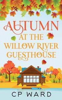 Produktbild: Autumn at the Willow River Guesthouse