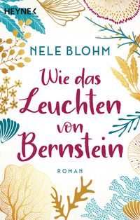 Produktbild: Wie das Leuchten von Bernstein