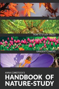 Produktbild: The Handbook Of Nature Study in Color - Trees and Garden Flowers