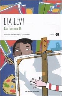 Produktbild: La lettera B. I sei mesi che hanno sconvolto la mia vita