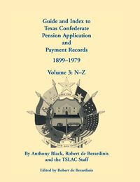 Produktbild: Guide and Index to Texas Confederate Pension Application and Payment Records, 1899-1979