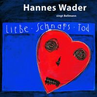 Produktbild: Liebe,Schnaps,Tod - Wader singt Bellman