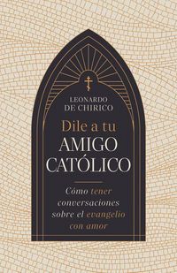 Produktbild: Dile a Tu Amigo Cat&oacute;lico