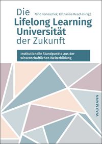 Produktbild: Die Lifelong Learning Universit&auml;t der Zukunft