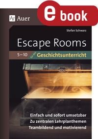 Produktbild: Escape-Rooms f&uuml;r den Geschichtsunterricht 5-10