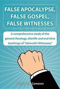 Produktbild: False Apocalypse, False Gospel, False Witnesses