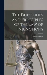 Produktbild: The Doctrines and Principles of the Law of Injunctions