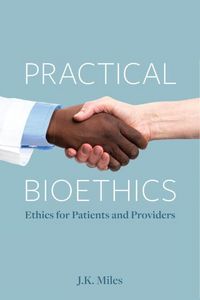 Produktbild: Miles, J: Practical Bioethics