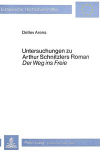 Produktbild: Untersuchungen zu Arthur Schnitzlers Roman 'Der Weg ins Freie'
