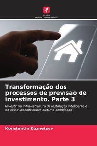 Produktbild: Transforma&ccedil;&atilde;o dos processos de previs&atilde;o de investimento. Parte 3