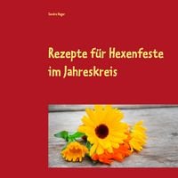 Produktbild: Rezepte f&uuml;r Hexenfeste im Jahreskreis