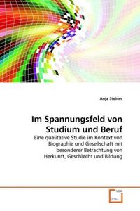 Produktbild: Steiner, A: Im Spannungsfeld von Studium und Beruf